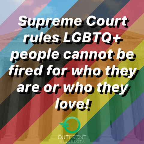 Graphic of SCOTUS Building with rainbow and trans pride overlay with text saying, "Supreme Court rules LGBTQ+ people cannot be fired for who they are or who they love!"
